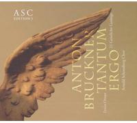 Arnold Schoenberg Chor - Anton Bruckner/Tantum Ergo