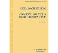 Arnold Schoenberg Concerto for Violin and Orchestra, Op. 36 (Sheet Music)
