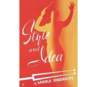Arnold Schoenberg Style and Idea (Tascabile)