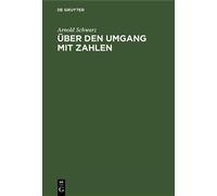 Arnold Schwarz Über Den Umgang Mit Zahlen (Copertina rigida)