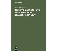 Arnold Seligsohn Gesetz Zum Schutz Der Waarenbezeichnungen (Copertina rigida)