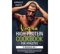 Arnold Smith Vegan High-Protein Cookbook for Athletes (Tascabile)