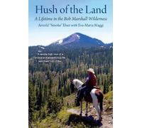 Arnold "Smoke" Elser Eva-Maria Maggi Hush of the Land (Tascabile)