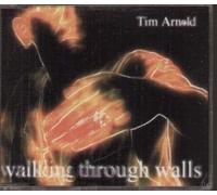Arnold, Tim - Walking Through Walls