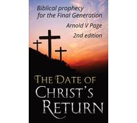 Arnold V Page The Date of Christ's Return (Tascabile)