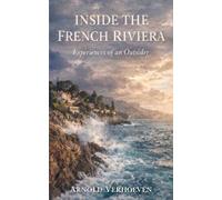 Arnold Verhoeven Inside the French Riviera (Tascabile)