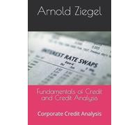 Arnold Ziegel Fundamentals of Credit and Credit Analysis (Tascabile)