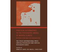 Arnoldo Cantú E Practical Alternatives to the Psychiatric Mo (Copertina rigida)