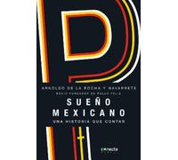 Arnoldo De La Rocha Sueño mexicano / Mexican Dream (Tascabile)
