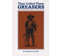 Arnoldo De León They Called Them Greasers (Tascabile)