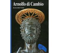 Arnolfo di Cambio. Ediz. illustrata