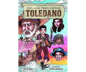 Arnon Z Shorr Jose and the Pirate Captain Toledano (Tascabile)