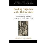 Arnoud S. Q. Visser Reading Augustine in the Reformation (Copertina rigida)