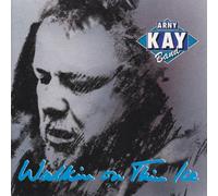 Arny Kay Band Walkin on Thin Ice (CD)