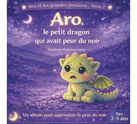 Aro, le petit dragon qui avait peur du noir: 2