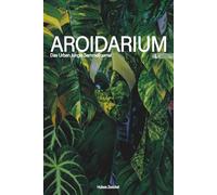 Aroidarium - L -: Das Urban Jungle Journal
