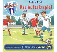 Arold,Marliese - Die Fantastischen Elf: das Auftaktspiel