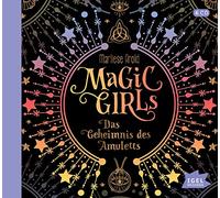 Arold,Marliese - Magic Girls. Das Geheimnis des Amuletts: Doppelband, enthält Band 1 & 2