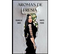 Aromas de fresia: Poemas de amor