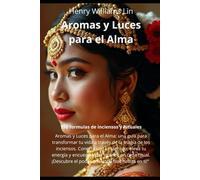 Aromas y Luces para el Alma: Rituales con Inciensos y Velas