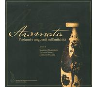 Aromata. Profumi e unguenti dell'antichità