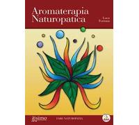 Libri Luca Fortuna - Aromaterapia Naturopatica