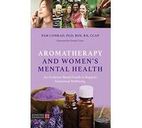 Aromatherapy and Women’s Mental Health: An Evidence-Based Guide to Support Emotional Wellbeing