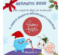 AROMATIC BOOK: Il magico mondo di Gocciolina e Lumachina