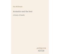 Aromatics and the Soul: A Study of Smells