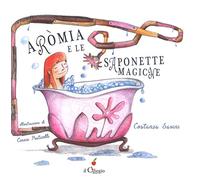 Aròmia e le saponette magiche