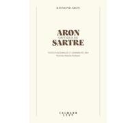 Sartre par Aron: Une réédition d'Histoire et Dialectique de la violence