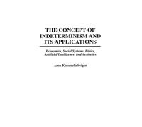 Aron Katsenelinb The Concept of Indeterminism and Its Applica (Copertina rigida)