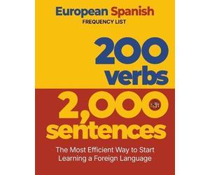 Aron Levin 200 Verbs 2,000 Sentences - a European Spanish Frequency (Tascabile)