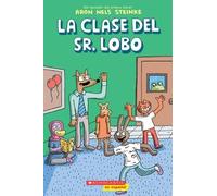Aron Nels Steinke La Clase del Sr. Lobo (Mr. Wolf's Class) (Tascabile)