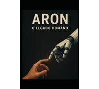 Aron: O legado humano
