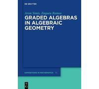 Aron Simis Zaqueu Ramos Graded Algebras in Algebraic Geometry (Copertina rigida)
