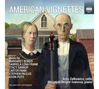 Aron Zelkowicz; Christina Wright-Ivanova - American Vignettes: Contemporary Works for Cello and Piano
