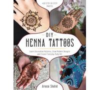 Aroosa Shahid DIY Henna Tattoos (Tascabile)