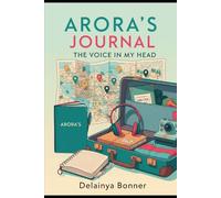 Arora’s Journal: The Voice in My Head