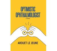 Arouet Le Jeune Optimistic Ophthalmologist (Copertina rigida)