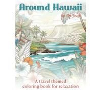 Around Hawaii: A travel themed coloring book for relaxation