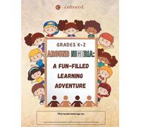 Around Nigeria: A Fun-Filled Learning Adventure: NIGERIA | GRADES K-2:: Discover Nigeria Through Hands-On Learning and Creative Activities