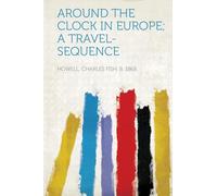 Around the Clock in Europe; a Travel-Sequence