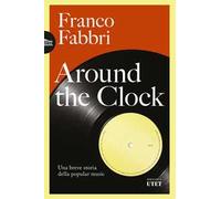Around the clock. Una breve storia della popular music