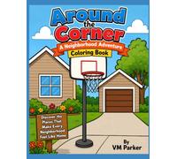Around the Corner: A Neighborhood Adventure Coloring Book