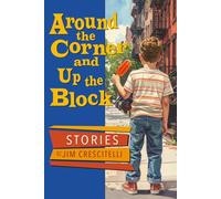 Around the Corner and Up the Block