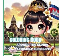 "Around the Globe: Adorable Chibi Girls Coloring Book"