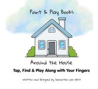 Around The House: Tap, Find & Play Along with your Fingers | Activity Book for Ages 2-5