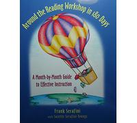 Around the Reading Workshop in 180 Days: A Month-by-Month Guide to Effective Instruction