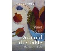 Diana Henry Around the Table (Copertina rigida) (PRESALE 02/10/2025)